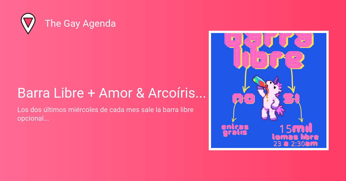 Barra Libre + Amor & Arcoíris Ilimitades