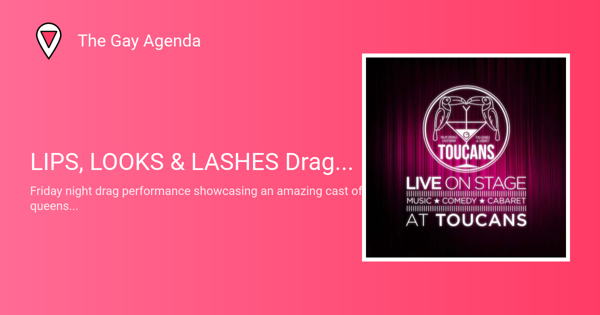 LIPS, LOOKS & LASHES Drag Show